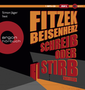 Hörbuchcover von Schreib oder stirb: Thriller von Sebastian Fitzek, Micky Beisenherz, wird gesprochen von Simon Jäger