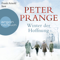 Hörbuchcover von Winter der Hoffnung von Peter Prange, wird gesprochen von Frank Arnold