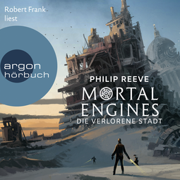 Hörbuchcover von Mortal Engines - Die verlorene Stadt von Philip Reeve, wird gesprochen von Robert Frank