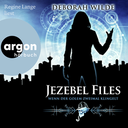 Hörbuchcover von Jezebel Files – Wenn der Golem zweimal klingelt von Deborah Wilde, wird gesprochen von Regine Lange