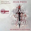 Hörbuchcover von Heart of the Damned – Ihr Versprechen ist sein Untergang von Julia Pauss, wird gesprochen von Rebecca Veil, Fynn Engelkes