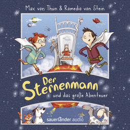 Hörbuchcover von Der Sternenmann und das große Abenteuer von Max von Thun
