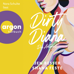Hörbuchcover von Dirty Diana: Die Antwort von Jen Besser, Shana Feste, wird gesprochen von Nora Schulte