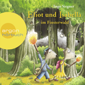 Hörbuchcover von Eliot und Isabella im Finsterwald: Tierabenteuer für Mädchen und Jungen ab 5 Jahren von Ingo Siegner, wird gesprochen von Stefan Kaminski