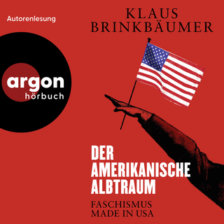 Hörbuchcover von Der amerikanische Albtraum: Faschismus made in USA