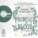 Hörbuchcover von Promised in Blood: Mein Blut entfacht dein Feuer von Sadie Kincaid, wird gesprochen von Olivia Amber, Ben Adam, Kevo Adler, Benjamin Forst, Anna Theke, Henning Decker