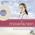 Hörbuchcover von Das Inselkrankenhaus: Gezeitenwechsel von Liv Helland, wird gesprochen von Yara Blümel