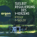 Hörbuchcover von Selbstregulierung des Herzens von Peggy Mädler
