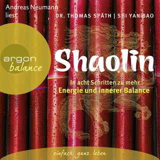 Hörbuchcover von Shaolin: In acht Schritten zu mehr Energie und innerer Balance
