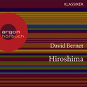Hörbuchcover von Hiroshima: Atompilz über Japan von David Bernet, wird gesprochen von Oliver Nitsche, Matthias Scherwenikas, Thomas Morris