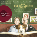 Hörbuchcover von Der undogmatische Hund: Eine Liebesgeschichte zwischen einer Frau, einem Mann und einem Jack Russell  von Denis Scheck, Christina Schenk, wird gesprochen von Frank Arnold, Dietmar Bär