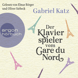 Hörbuchcover von Der Klavierspieler vom Gare du Nord von Eva Scharenberg