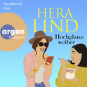 Hörbuchcover von Hochglanzweiber: Roman von Hera Lind, wird gesprochen von Yara Blümel