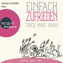 Hörbuchcover von Einfach zufrieden von Thich Nhat Hanh, wird gesprochen von Herbert Schäfer