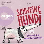 Hörbuchcover von Schweinehundi - Schrecklich unwiderstehlich von Juli Wind, wird gesprochen von Monty Arnold