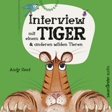 Hörbuchcover von Interview mit einem Tiger: und anderen wilden Tieren von Ingrid Ickler