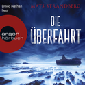Hörbuchcover von Die Überfahrt von Mats Strandberg, wird gesprochen von David Nathan