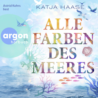 Hörbuchcover von Alle Farben des Meeres