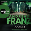 Hörbuchcover von Todesruf: Julia Durants neuer Fall von Andreas Franz, Daniel Holbe, wird gesprochen von Julia Fischer