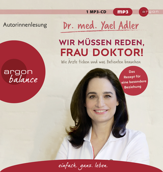Hörbuchcover von Wir müssen reden, Frau Doktor!: Wie Ärzte ticken und was Patienten brauchen