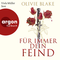 Hörbuchcover von Für immer dein Feind von Olivie Blake, wird gesprochen von Viola Müller