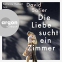 Hörbuchcover von Die Liebe sucht ein Zimmer von David Safier, wird gesprochen von Katharina Thalbach