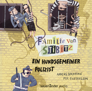 Hörbuchcover von Familie von Stibitz - Ein hundsgemeiner Polizist