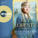 Hörbuchcover von Die Seehändlerin. Gesches kühne Fahrt von Iny Lorentz, wird gesprochen von Anne Moll