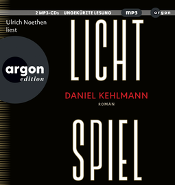 Hörbuchcover von Lichtspiel von Daniel Kehlmann, wird gesprochen von Ulrich Noethen