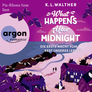 Hörbuchcover von What Happens After Midnight: Die erste Nacht vom Rest unseres Lebens