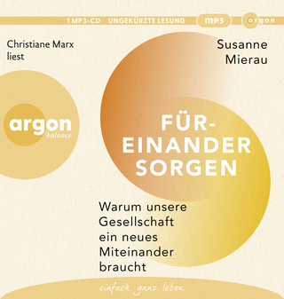 Hörbuchcover von Füreinander sorgen: Warum unsere Gesellschaft ein neues Miteinander braucht