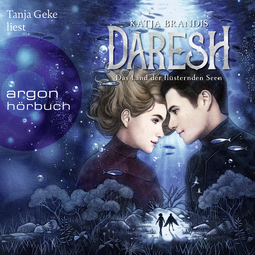 Hörbuchcover von Daresh – Das Land der flüsternden Seen von Katja Brandis, wird gesprochen von Tanja Geke