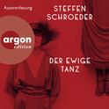 Hörbuchcover von Der ewige Tanz von Steffen Schroeder, wird gesprochen von Steffen Schroeder