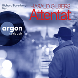Hörbuchcover von Attentat von Harald Gilbers