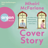 Hörbuchcover von Cover Story. Sie haben eine Abmachung – Küssen gehört nicht dazu von Mhairi McFarlane