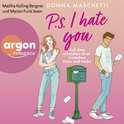 Hörbuchcover von P. S. I Hate You: Auf dem schmalen Grat zwischen Hass und Liebe von Donna Marchetti, wird gesprochen von Madiha Kelling Bergner, Marian Funk
