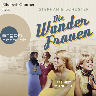 Hörbuchcover von Die Wunderfrauen: Freiheit im Angebot