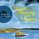 Hörbuchcover von Nachts schweigt das Meer: Ein Krimi auf den Scilly-Inseln von Kate Penrose, wird gesprochen von Richard Barenberg