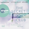 Hörbuchcover von The Secret Book Club - Die Liebesroman-Mission von Lyssa Kay Adams, wird gesprochen von Sven Macht