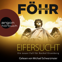 Hörbuchcover von Eifersucht: Ein neuer Fall für Rachel Eisenberg von Andreas Föhr, wird gesprochen von Michael Schwarzmaier