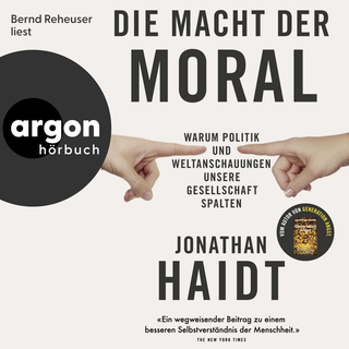 Hörbuchcover von Die Macht der Moral: Warum Politik und Weltanschauungen unsere Gesellschaft spalten
