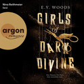 Hörbuchcover von Girls of Dark Divine − Eine Tänzerin. Ein Fluch. Eine verzweifelte Liebe. von E. V. Woods, wird gesprochen von Nina Reithmeier