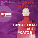 Hörbuchcover von Junge Frau mit Katze von Daniela Dröscher, wird gesprochen von Maria Wördemann