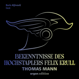 Hörbuchcover von Bekenntnisse des Hochstaplers Felix Krull von Thomas Mann, wird gesprochen von Boris Aljinović