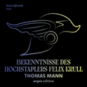 Hörbuchcover von Bekenntnisse des Hochstaplers Felix Krull von Thomas Mann, wird gesprochen von Boris Aljinović