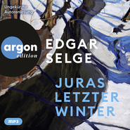 Hörbuchcover von Juras letzter Winter von Edgar Selge, wird gesprochen von Edgar Selge