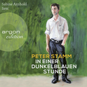 Hörbuchcover von In einer dunkelblauen Stunde: Roman von Peter Stamm, wird gesprochen von Sabine Arnhold