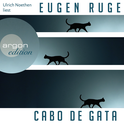 Hörbuchcover von Cabo de Gata von Eugen Ruge, wird gesprochen von Ulrich Noethen