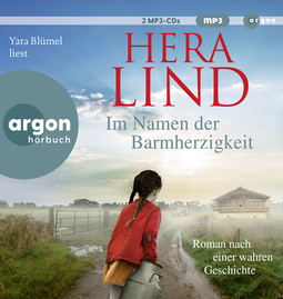 Hörbuchcover von Im Namen der Barmherzigkeit: Roman nach einer wahren Geschichte von Hera Lind, wird gesprochen von Yara Blümel