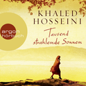 Hörbuchcover von Tausend strahlende Sonnen von Khaled Hosseini, wird gesprochen von Dana Golombek von Senden